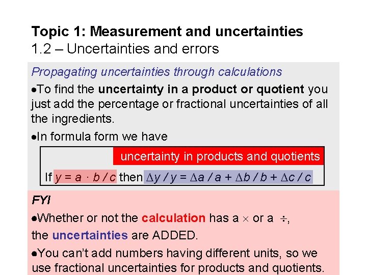 Topic 1: Measurement and uncertainties 1. 2 – Uncertainties and errors Propagating uncertainties through