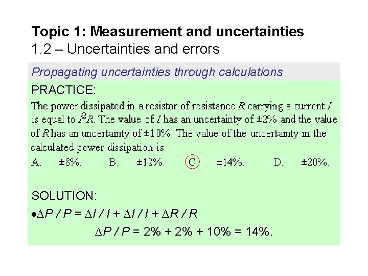 Topic 1: Measurement and uncertainties 1. 2 – Uncertainties and errors Propagating uncertainties through