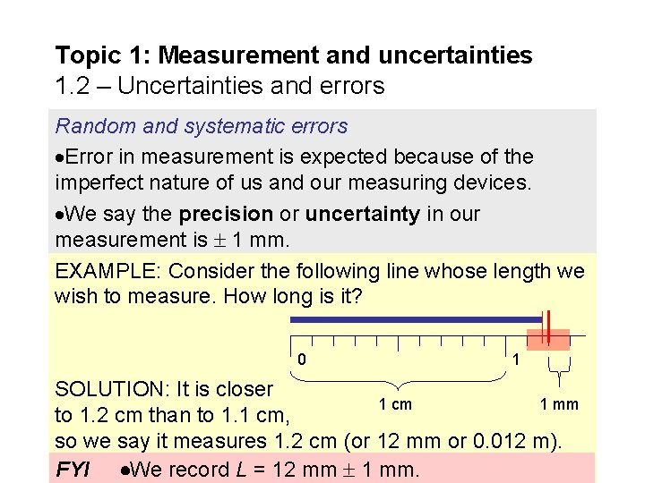 Topic 1: Measurement and uncertainties 1. 2 – Uncertainties and errors Random and systematic