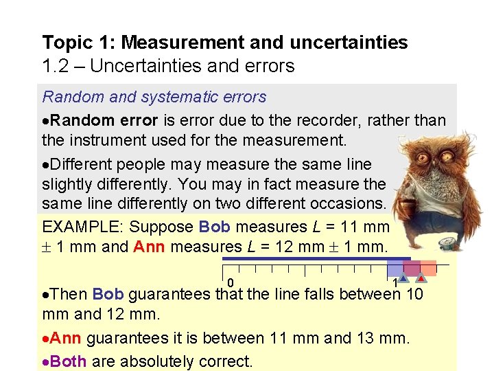 Topic 1: Measurement and uncertainties 1. 2 – Uncertainties and errors Random and systematic