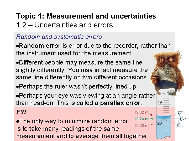 Topic 1: Measurement and uncertainties 1. 2 – Uncertainties and errors Random and systematic