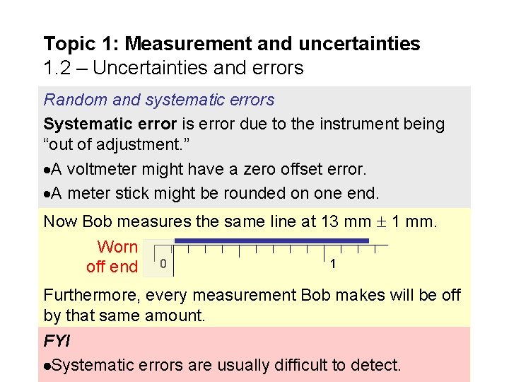 Topic 1: Measurement and uncertainties 1. 2 – Uncertainties and errors Random and systematic