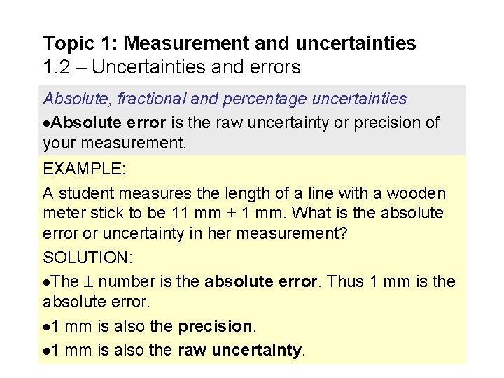 Topic 1: Measurement and uncertainties 1. 2 – Uncertainties and errors Absolute, fractional and