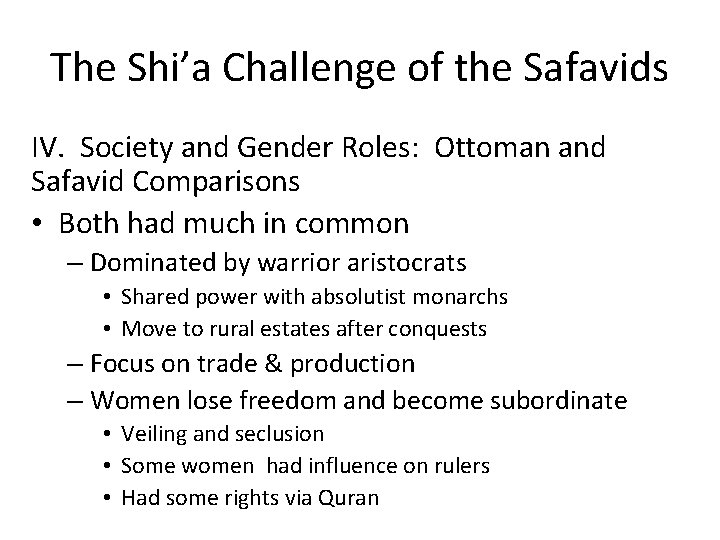 The Shi’a Challenge of the Safavids IV. Society and Gender Roles: Ottoman and Safavid