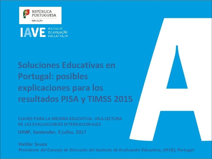 Soluciones Educativas en Portugal: posibles explicaciones para los resultados PISA y TIMSS 2015 CLAVES