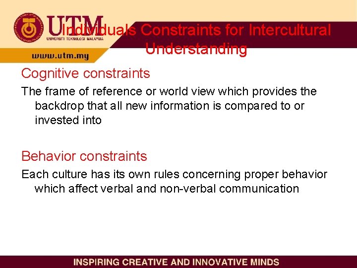 Individuals Constraints for Intercultural Understanding Cognitive constraints The frame of reference or world view