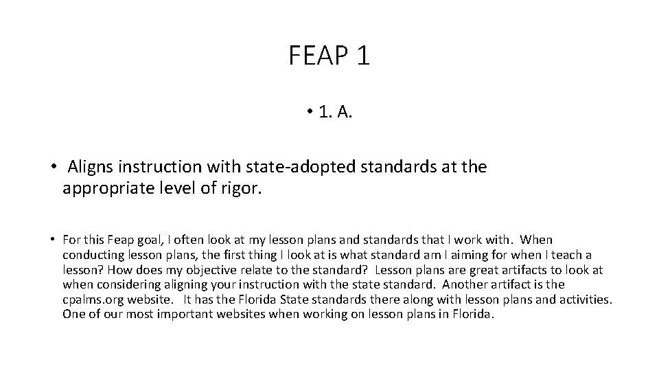 FEAP 1 • 1. A. • Aligns instruction with state‐adopted standards at the appropriate