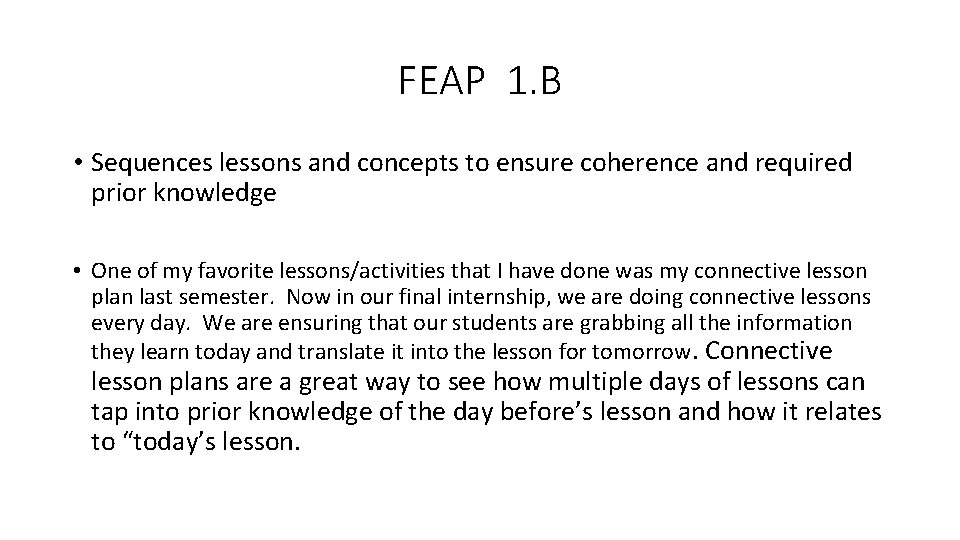 FEAP 1. B • Sequences lessons and concepts to ensure coherence and required prior