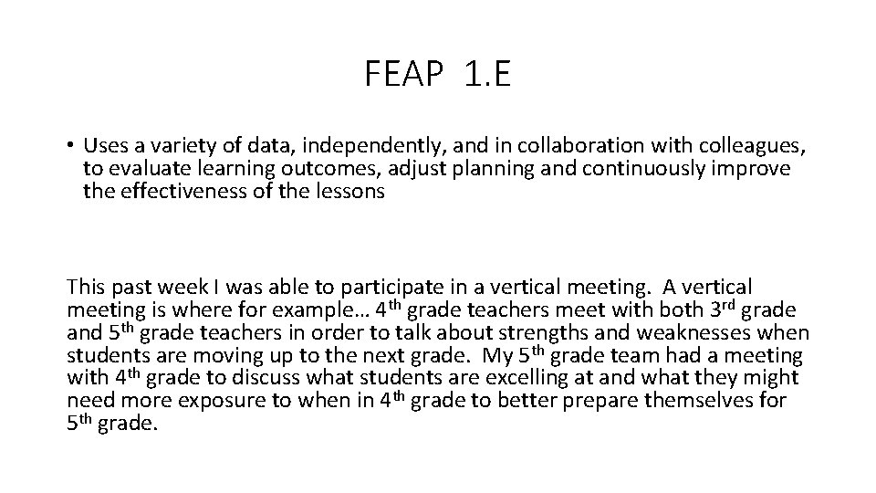 FEAP 1. E • Uses a variety of data, independently, and in collaboration with