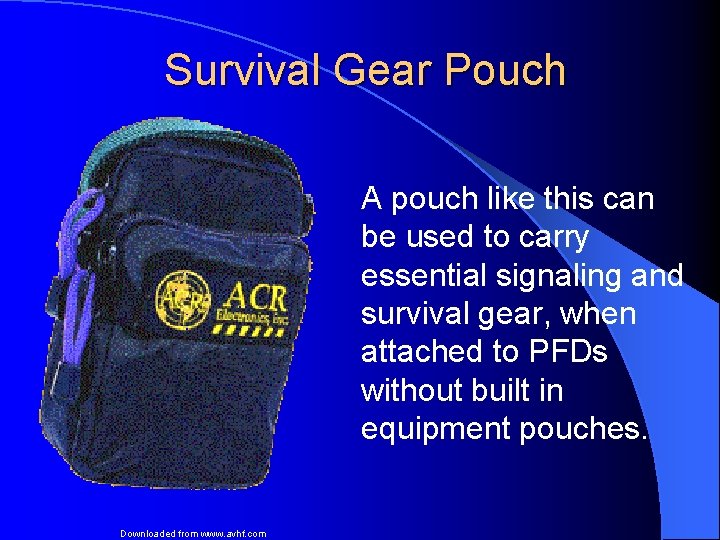 Survival Gear Pouch A pouch like this can be used to carry essential signaling