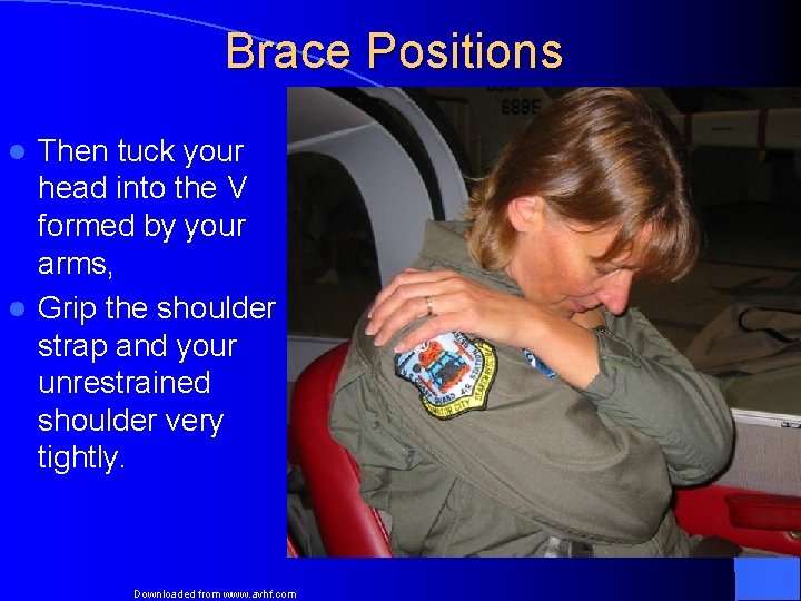 Brace Positions Then tuck your head into the V formed by your arms, l