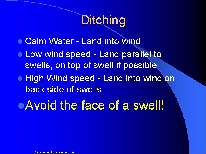 Ditching l Calm Water - Land into wind l Low wind speed - Land