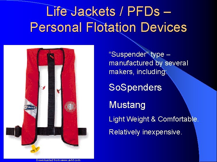 Life Jackets / PFDs – Personal Flotation Devices “Suspender” type – manufactured by several