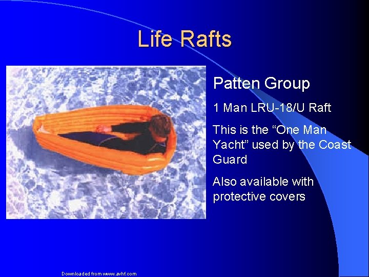 Life Rafts Patten Group 1 Man LRU-18/U Raft This is the “One Man Yacht”