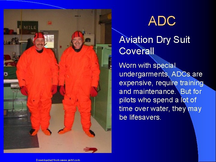 ADC Aviation Dry Suit Coverall Worn with special undergarments, ADCs are expensive, require training