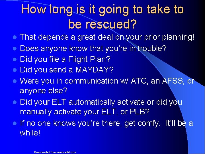 How long is it going to take to be rescued? l l l l