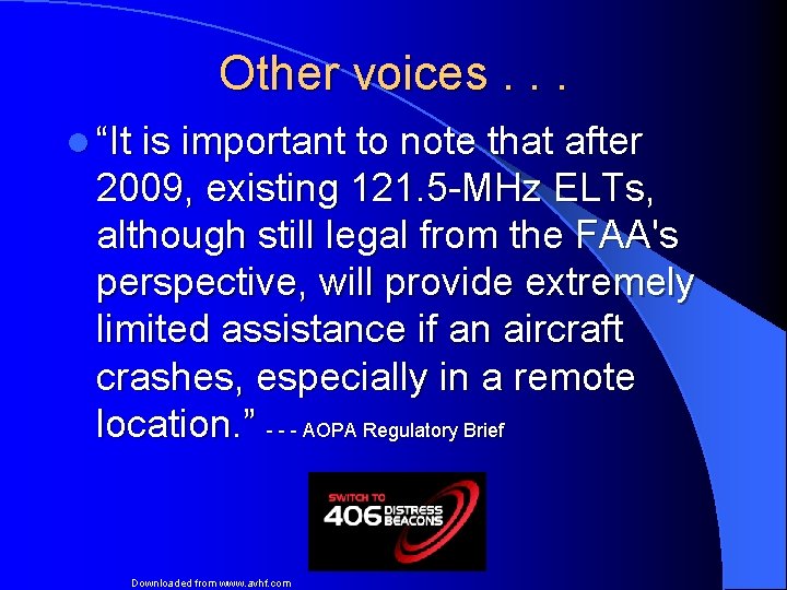 Other voices. . . l “It is important to note that after 2009, existing