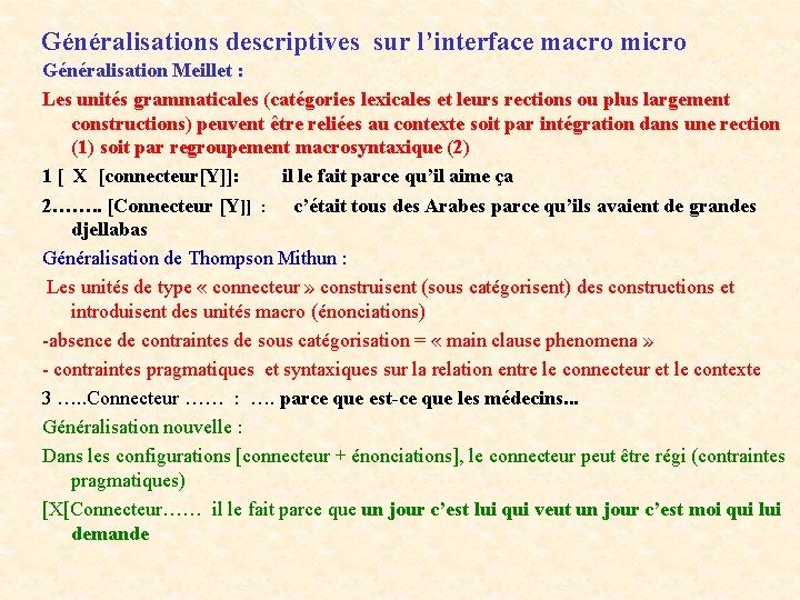 Généralisations descriptives sur l’interface macro micro Généralisation Meillet : Les unités grammaticales (catégories lexicales