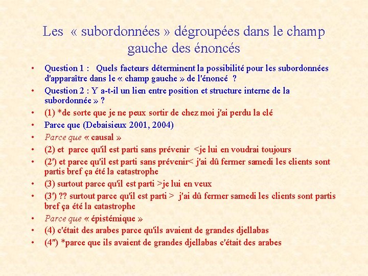 Les « subordonnées » dégroupées dans le champ gauche des énoncés • • •