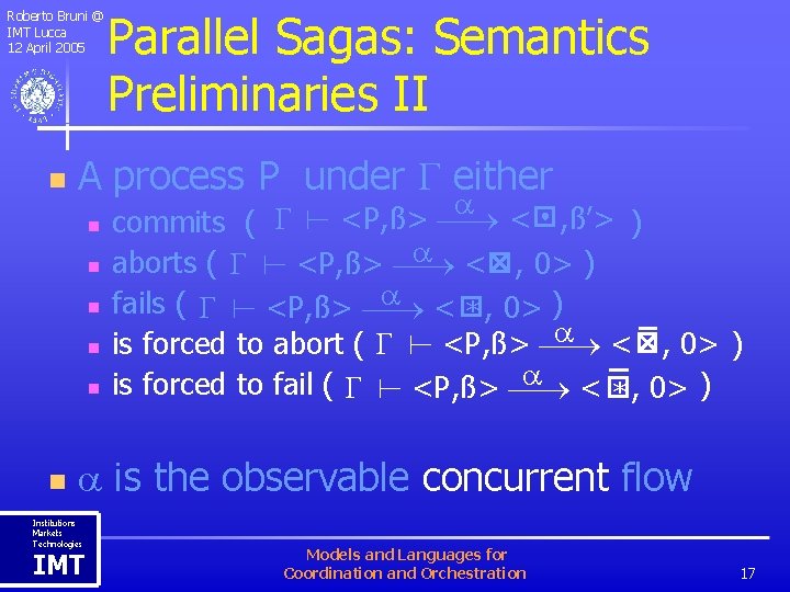 Roberto Bruni @ IMT Lucca 12 April 2005 n A process P under either