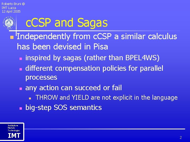 Roberto Bruni @ IMT Lucca 12 April 2005 c. CSP and Sagas n Independently