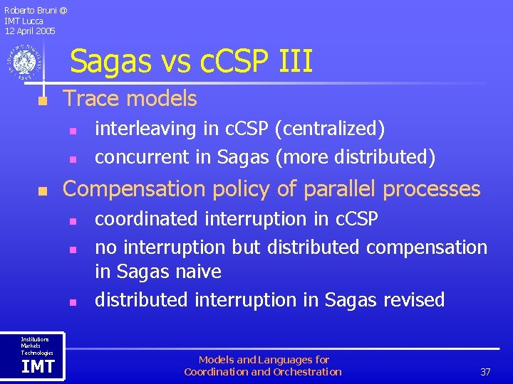 Roberto Bruni @ IMT Lucca 12 April 2005 Sagas vs c. CSP III n