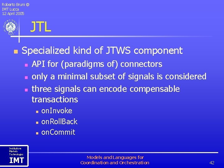 Roberto Bruni @ IMT Lucca 12 April 2005 JTL n Specialized kind of JTWS