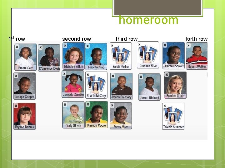 homeroom 1 st row second row third row forth row 