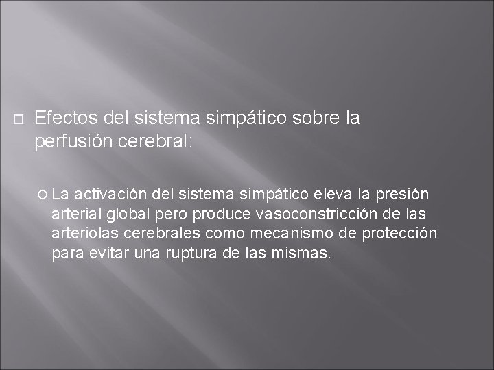  Efectos del sistema simpático sobre la perfusión cerebral: La activación del sistema simpático