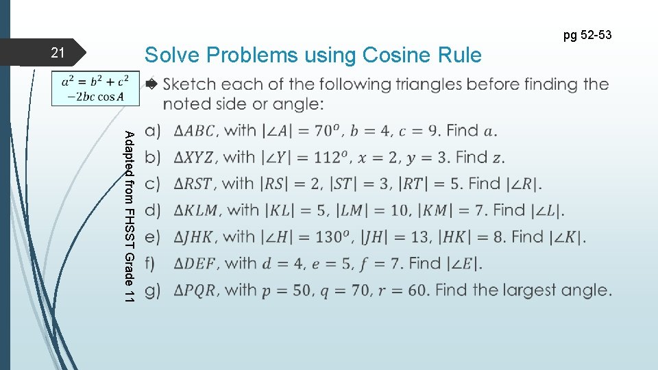 pg 52 -53 Solve Problems using Cosine Rule 21 Adapted from FHSST Grade 11
