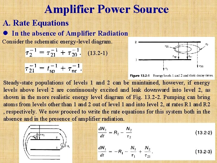 Amplifier Power Source A. Rate Equations l In the absence of Amplifier Radiation Consider