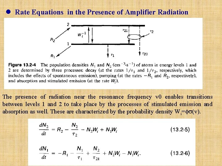 l Rate Equations in the Presence of Amplifier Radiation The presence of radiation near