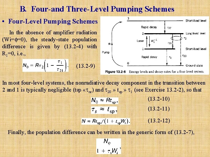 B. Four and Three Level Pumping Schemes • Four Level Pumping Schemes In the