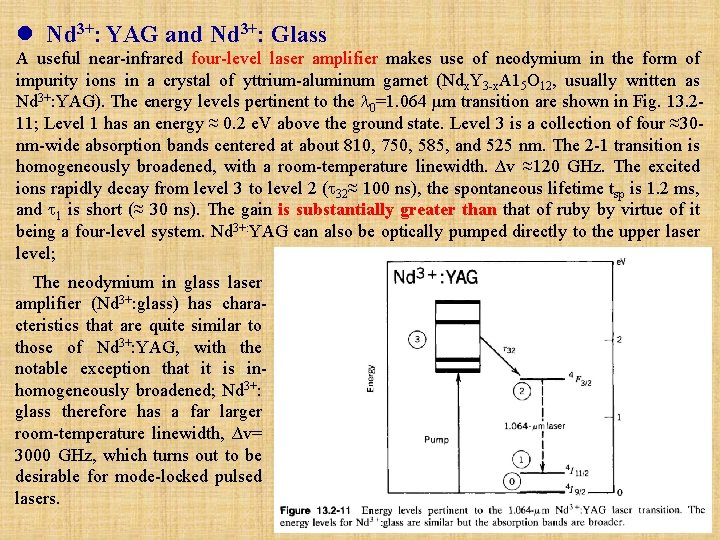 l Nd 3+: YAG and Nd 3+: Glass A useful near-infrared four-level laser amplifier