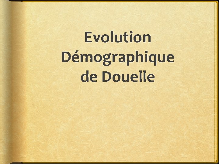 Evolution Démographique de Douelle 