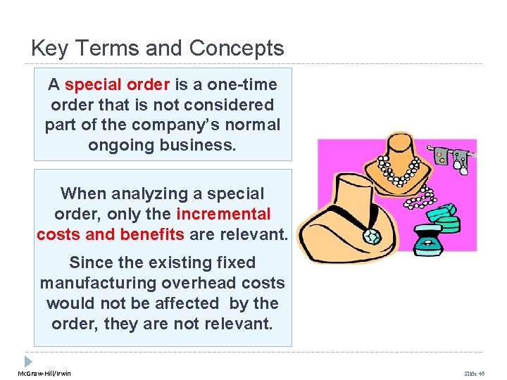Key Terms and Concepts A special order is a one-time order that is not