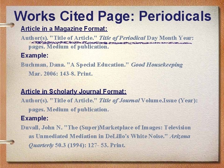 Works Cited Page: Periodicals Article in a Magazine Format: Author(s). "Title of Article. "
