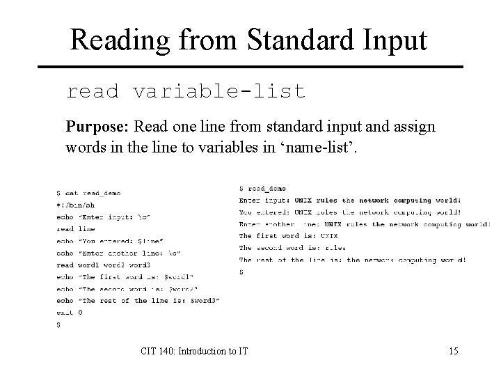 Reading from Standard Input read variable-list Purpose: Read one line from standard input and Reading from Standard Input read variable-list Purpose: Read one line from standard input and