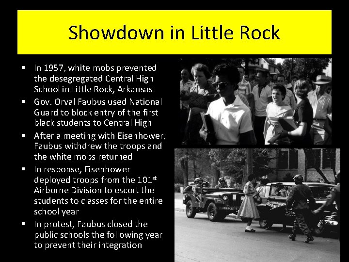 Showdown in Little Rock § In 1957, white mobs prevented the desegregated Central High