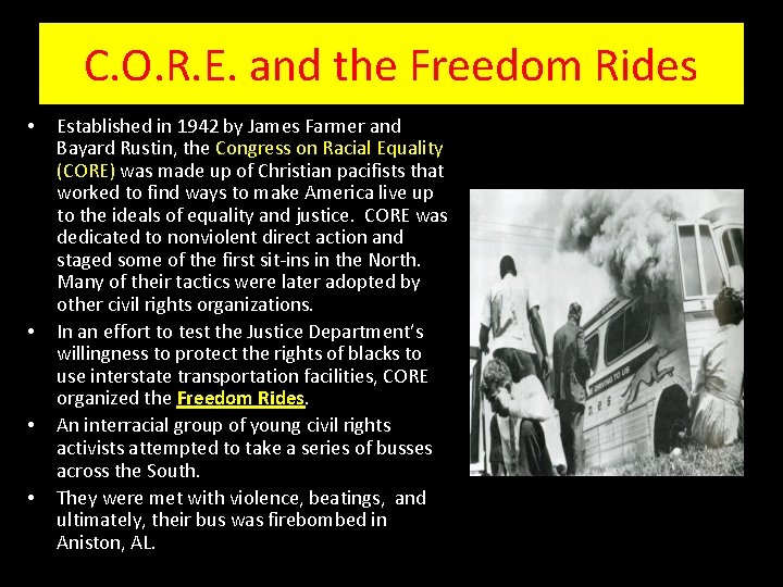 C. O. R. E. and the Freedom Rides • • Established in 1942 by