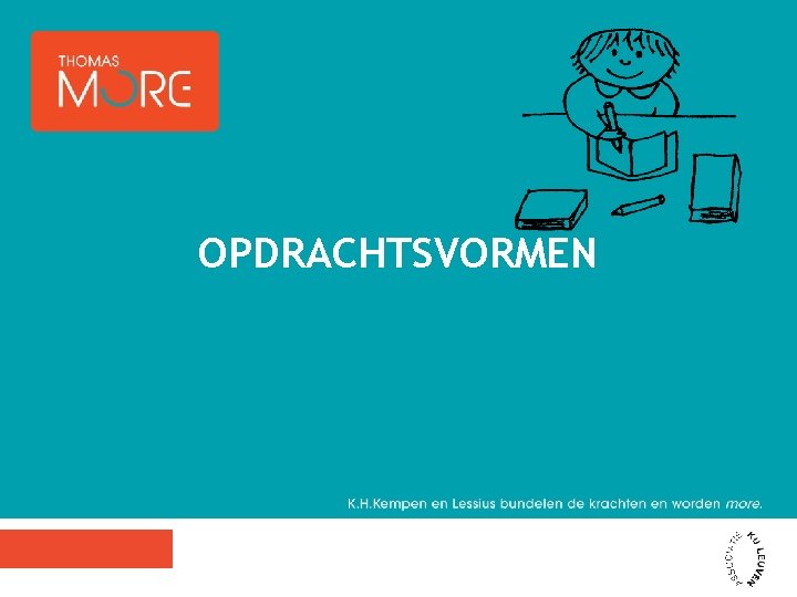 DIDACTISCHE WERKVORMEN Verschillende werkvormen LEERDOELEN Je kan