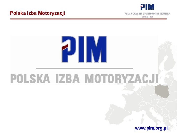 Polska Izba Motoryzacji www. pim. org. pl 