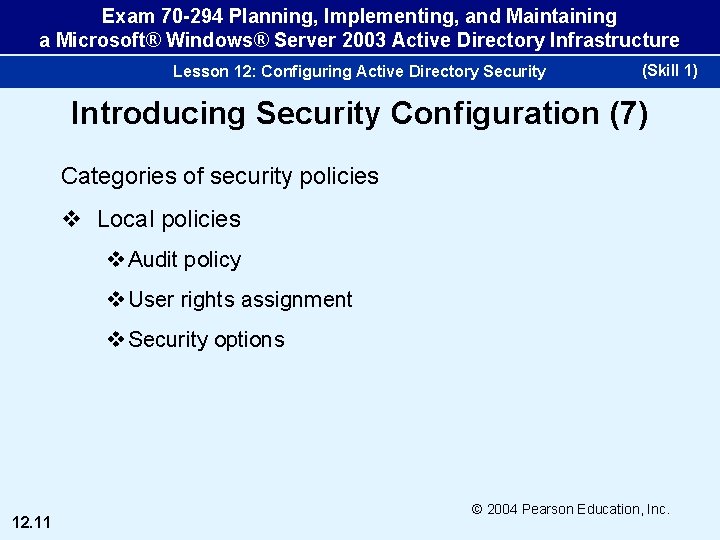 Exam 70 -294 Planning, Implementing, and Maintaining a Microsoft® Windows® Server 2003 Active Directory