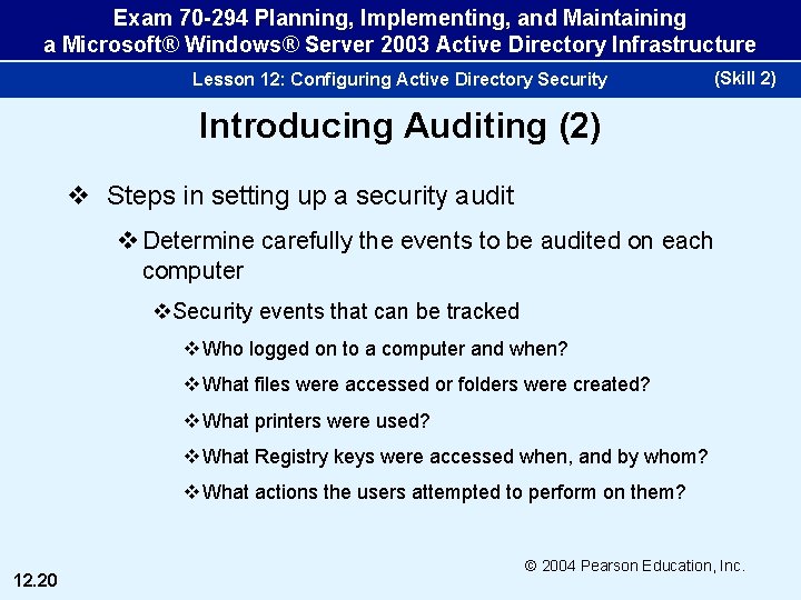 Exam 70 -294 Planning, Implementing, and Maintaining a Microsoft® Windows® Server 2003 Active Directory