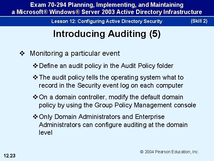 Exam 70 -294 Planning, Implementing, and Maintaining a Microsoft® Windows® Server 2003 Active Directory