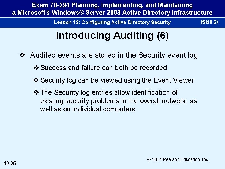 Exam 70 -294 Planning, Implementing, and Maintaining a Microsoft® Windows® Server 2003 Active Directory