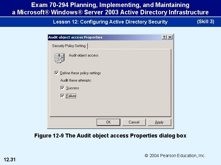 Exam 70 -294 Planning, Implementing, and Maintaining a Microsoft® Windows® Server 2003 Active Directory