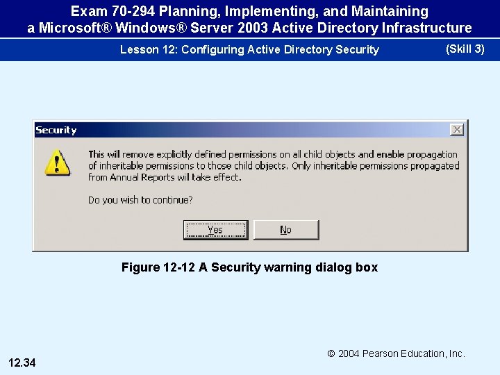 Exam 70 -294 Planning, Implementing, and Maintaining a Microsoft® Windows® Server 2003 Active Directory