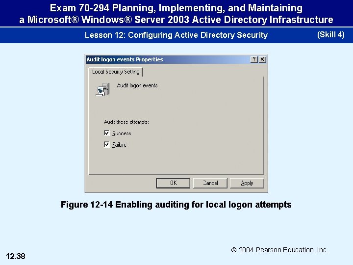 Exam 70 -294 Planning, Implementing, and Maintaining a Microsoft® Windows® Server 2003 Active Directory