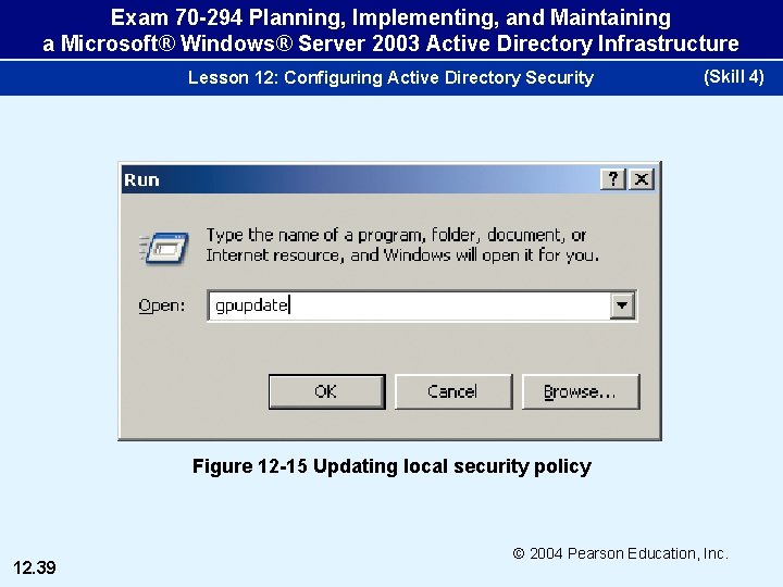 Exam 70 -294 Planning, Implementing, and Maintaining a Microsoft® Windows® Server 2003 Active Directory